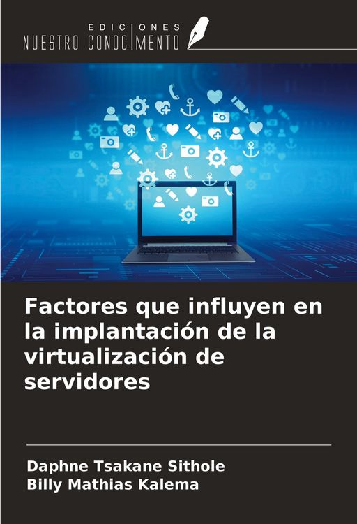 Produktbild: Factores que influyen en la implantaci&oacute;n de la virtualizaci&oacute;n de servidores