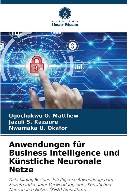 Produktbild: Anwendungen f&uuml;r Business Intelligence und K&uuml;nstliche Neuronale Netze