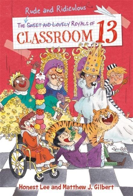 Produktbild: The Rude and Ridiculous Royals of Classroom 13