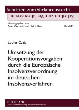Produktbild: Umsetzung der Kooperationsvorgaben durch die Europaeische Insolvenzverordnung im deutschen Insolvenzverfahren