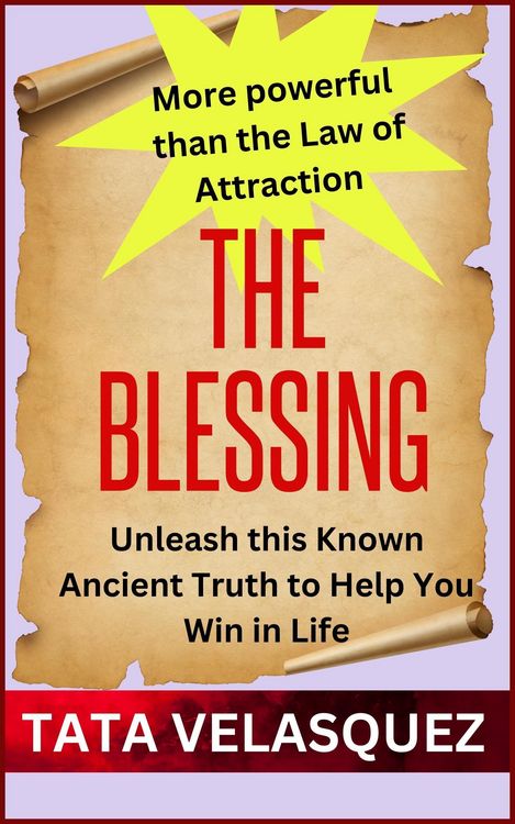 Produktbild: The Blessing: Unleash This Known Ancient Truth More Powerful Than The Law of Attraction to Help You Win in Life (HealthWealthVictory In Christ, #1)