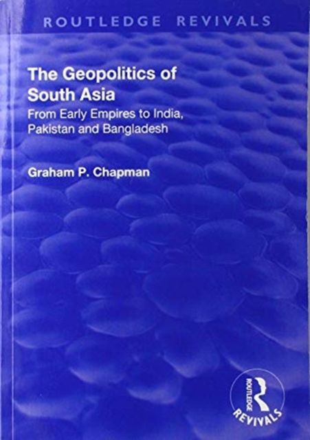 Produktbild: Chapman, G: The Geopolitics of South Asia