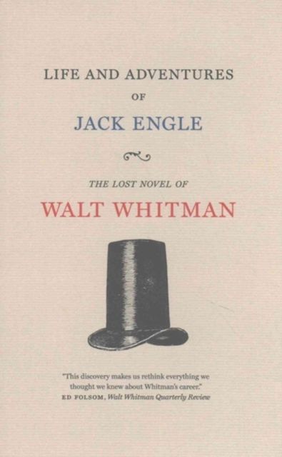 Produktbild: Life and Adventures of Jack Engle: An Auto-Biography; A Story of New York at the Present Time in Which the Reader Will Find Some Familiar Characters