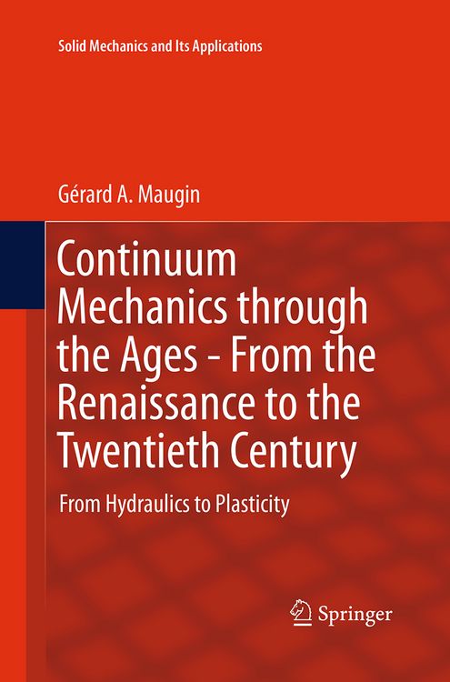 Produktbild: Continuum Mechanics through the Ages - From the Renaissance to the Twentieth Century