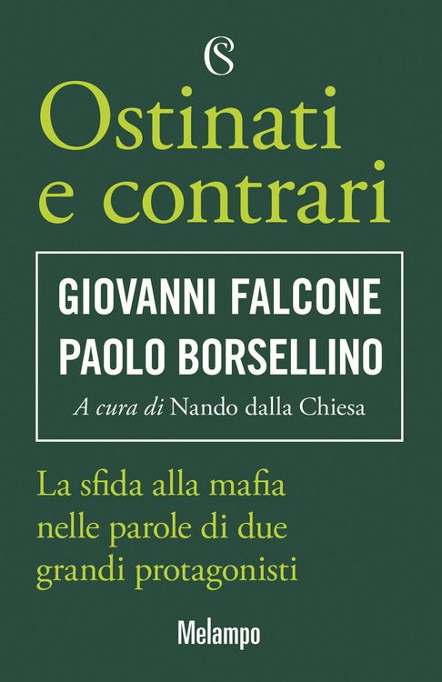 Produktbild: Ostinati e contrari. La sfida alla mafia nelle parole di due grandi protagonisti