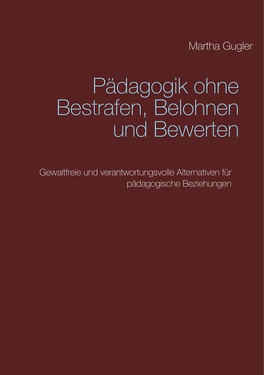 Produktbild: P&auml;dagogik ohne bestrafen, belohnen und bewerten