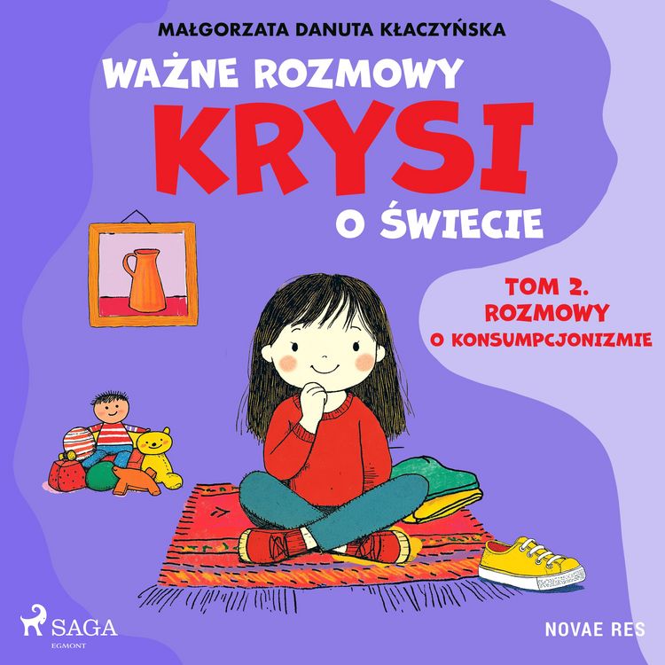 Produktbild: Ważne rozmowy Krysi o świecie. Tom 2. Rozmowy o konsumpcjonizmie
