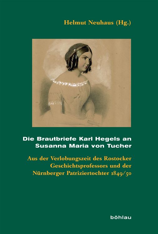 Produktbild: Die Brautbriefe Karl Hegels an Susanna Maria von Tucher
