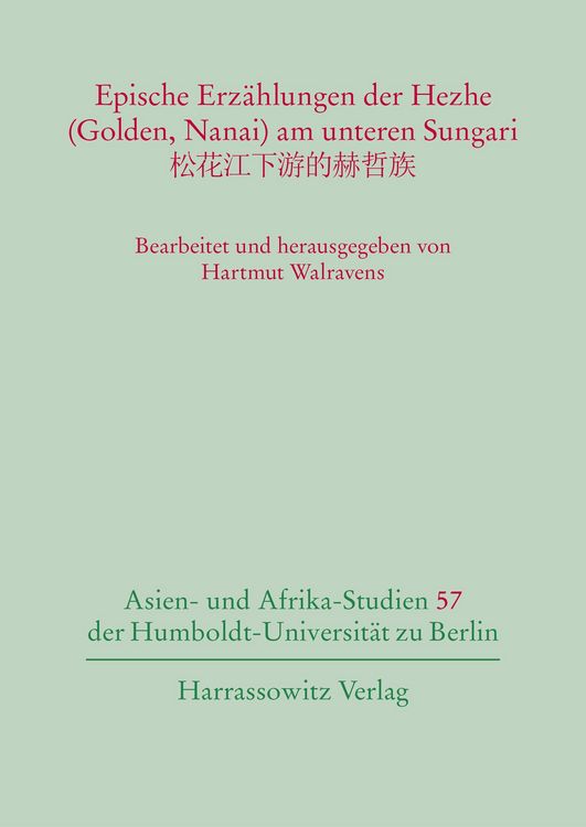 Produktbild: Epische Erz&auml;hlungen der Hezhe (Golden, Nanai) am unteren Sungari