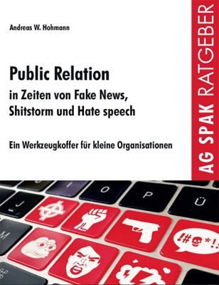 Produktbild: Public Relations in Zeiten von Fake News, Shitstorms und Hatespeeches