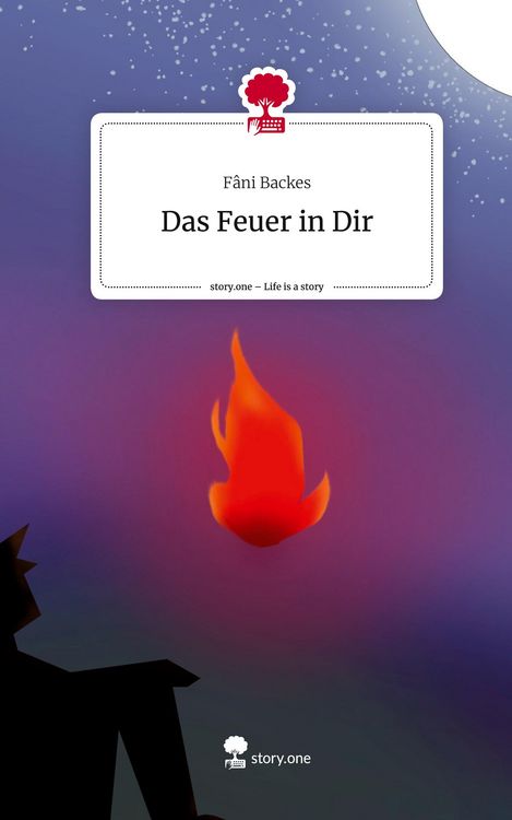 Produktbild: Das Feuer in Dir. Life is a Story - story.one
