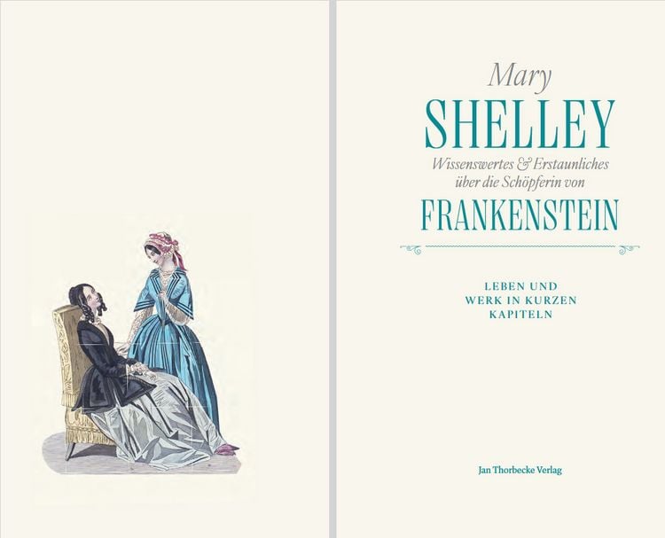 Produktbild: Mary Shelley &ndash; Wissenswertes & Erstaunliches &uuml;ber die Sch&ouml;pferin von &bdquo;Frankenstein&ldquo;