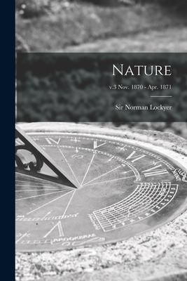 Produktbild: Nature; v.3 Nov. 1870 - Apr. 1871
