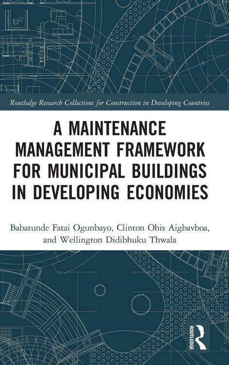 Produktbild: A Maintenance Management Framework for Municipal Buildings in Developing Economies