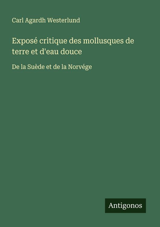 Produktbild: Expos&eacute; critique des mollusques de terre et d'eau douce