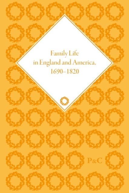 Produktbild: Family Life in England and America, 1690-1820