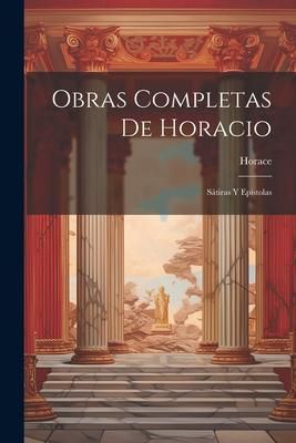Produktbild: Obras Completas De Horacio: S&aacute;tiras Y Ep&iacute;stolas