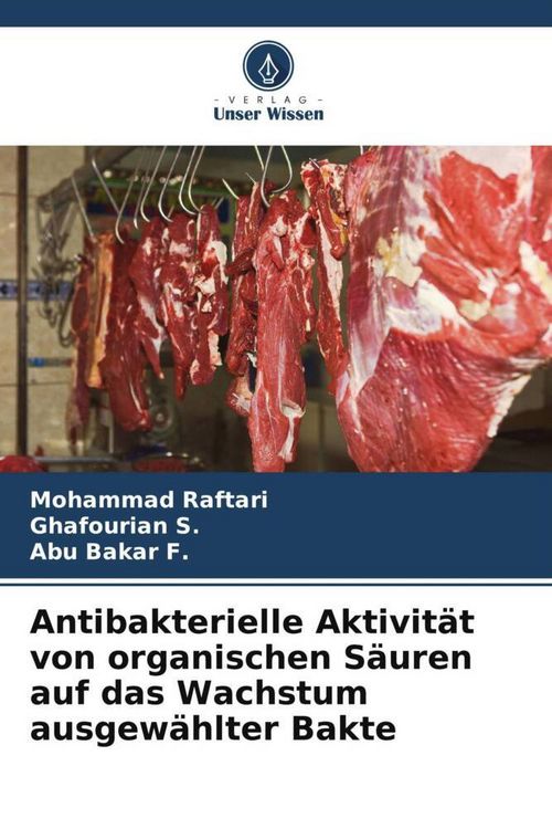 Produktbild: Antibakterielle Aktivit&auml;t von organischen S&auml;uren auf das Wachstum ausgew&auml;hlter Bakte