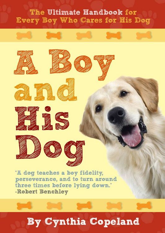 Produktbild: A Boy and His Dog: The Ultimate Handbook for Every Boy Who Cares for His Dog