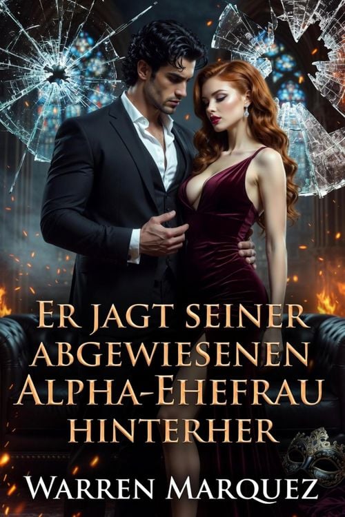 Produktbild: Er jagt seiner abgewiesenen Alpha-Ehefrau hinterher (Eine Werwolf-Romanze mit einem zur&uuml;ckgewiesenen Partner, #1)