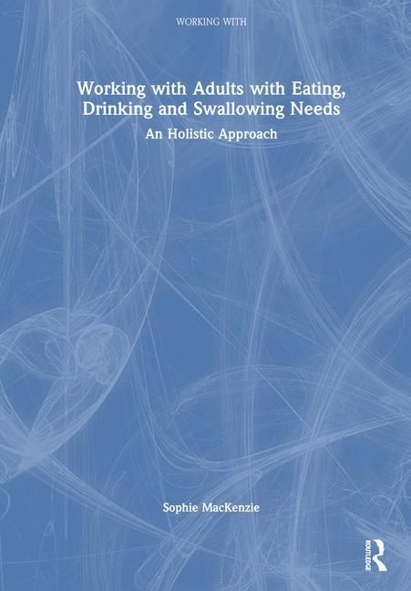 Produktbild: Mackenzie, S: Working with Adults with Eating, Drinking and