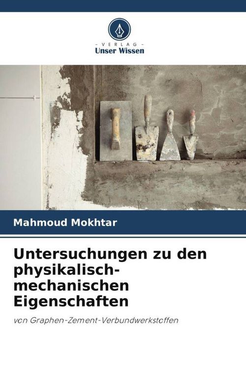 Produktbild: Untersuchungen zu den physikalisch-mechanischen Eigenschaften