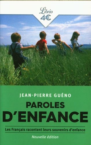 Produktbild: Paroles d'enfance : les Fran&ccedil;ais racontent leurs souvenirs d'enfance