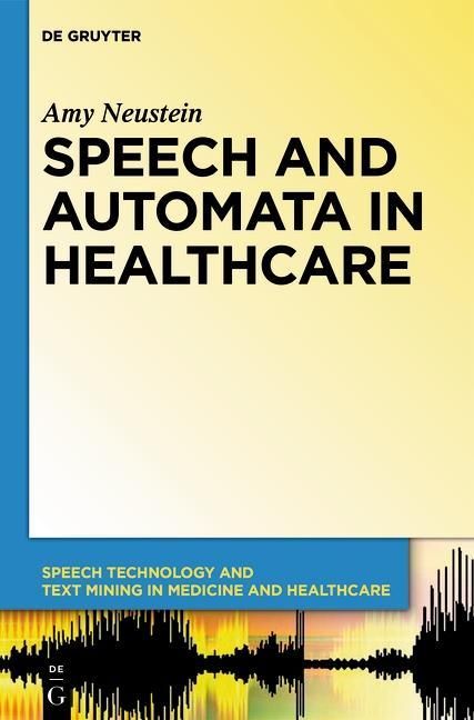 Bild vom Artikel Speech and Automata in Health Care vom Autor Amy Neustein