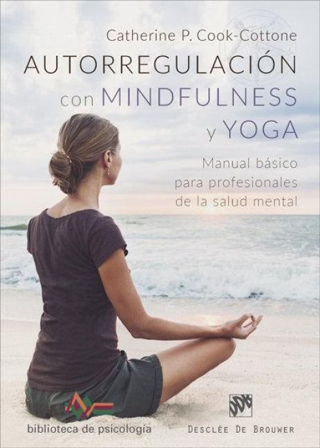 Produktbild: Autorregulaci&oacute;n con mindfulness y yoga : manual b&aacute;sico para profesionales de la salud mental