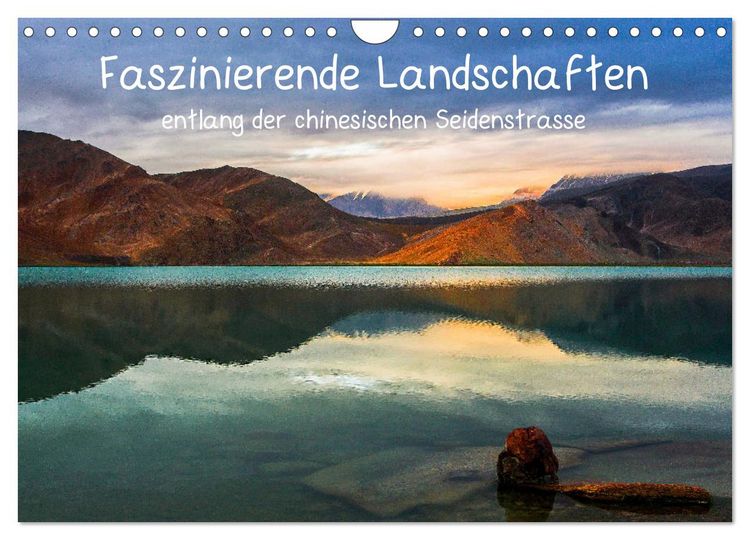 Produktbild: Faszinierende Landschaften entlang der chinesischen Seidenstrasse (Wandkalender 2026 DIN A4 quer), CALVENDO Monatskalender