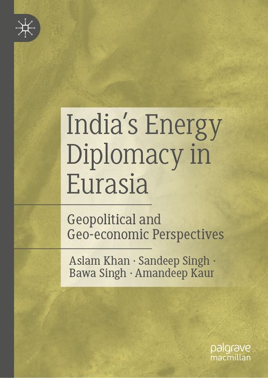 Produktbild: India&rsquo;s Energy Diplomacy in Eurasia