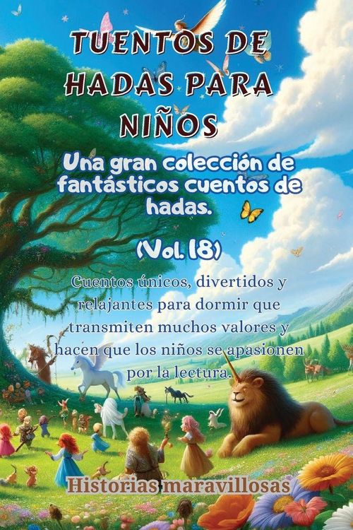 Produktbild: F&aacute;bulas para ni&ntilde;os Una gran colecci&oacute;n de fant&aacute;sticas f&aacute;bulas y cuentos de hadas. (Vol.18)