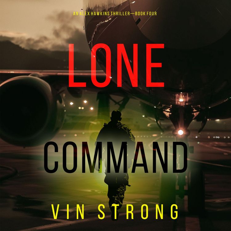 Produktbild: Lone Command (An Alex Hawkins Action Thriller&mdash;Book 4)