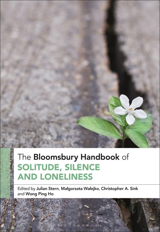 Produktbild: The Bloomsbury Handbook of Solitude, Silence and Loneliness
