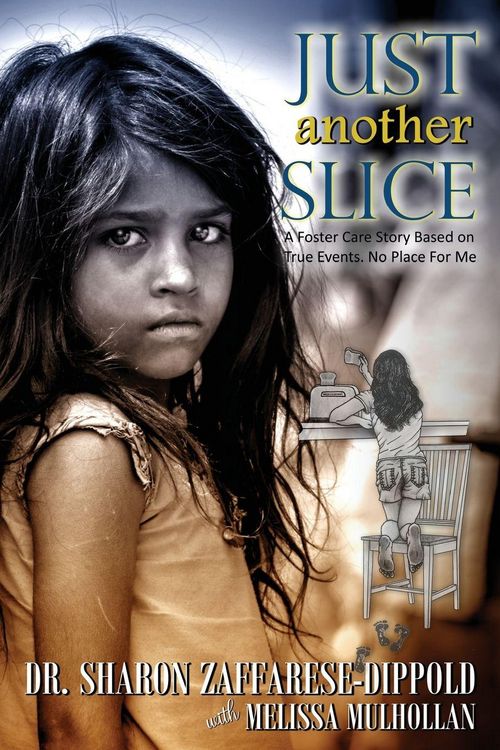 Produktbild: Just Another Slice-A Foster Care Story Based on True Events. No Place For Me Series