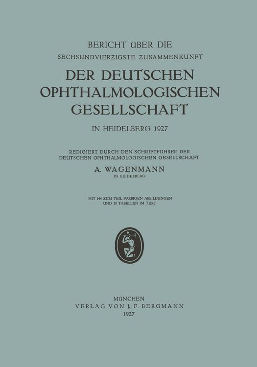 Produktbild: Bericht &uuml;ber die Sechsundvierzigste Zusammenkunft der Deutschen Ophthalmologischen Gesellschaft in Heidelberg 1927