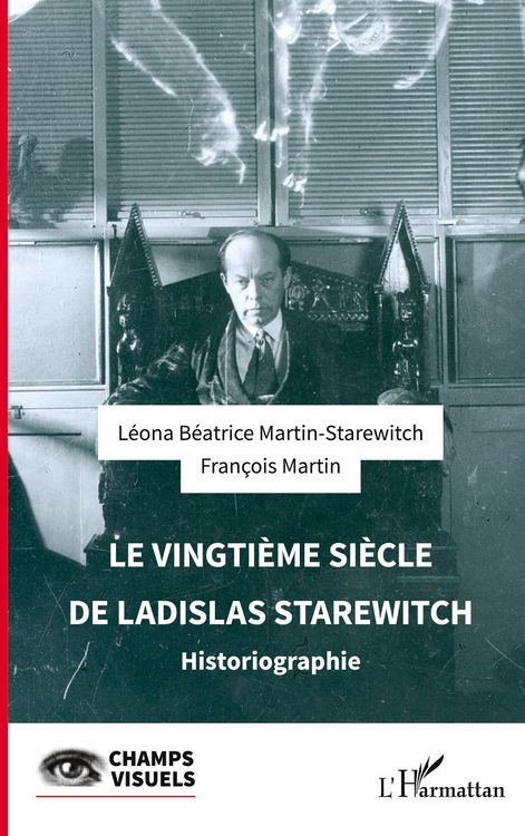 Produktbild: Le vingti&egrave;me si&egrave;cle de Ladislas Starewitch
