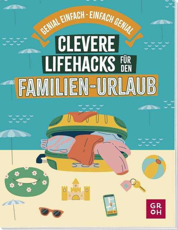 Produktbild: Clevere Lifehacks f&uuml;r den Familien-Urlaub