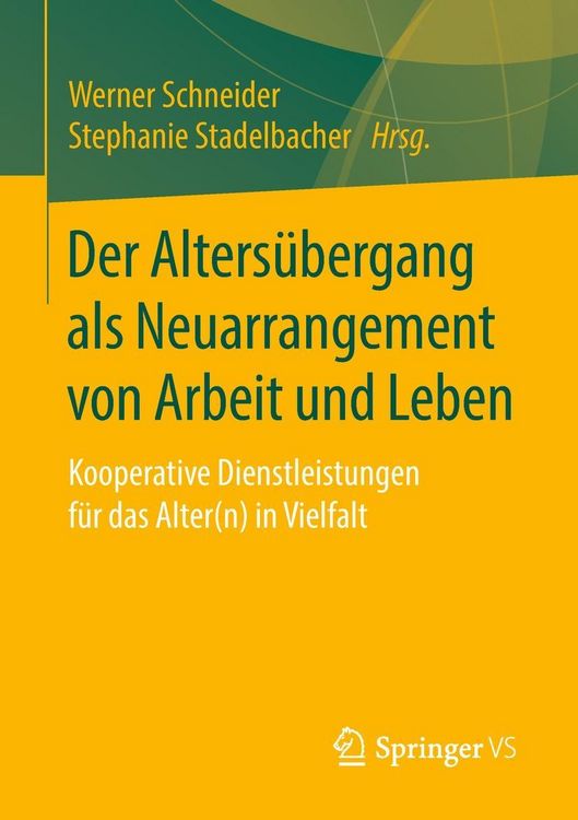 Produktbild: Der Alters&uuml;bergang als Neuarrangement von Arbeit und Leben