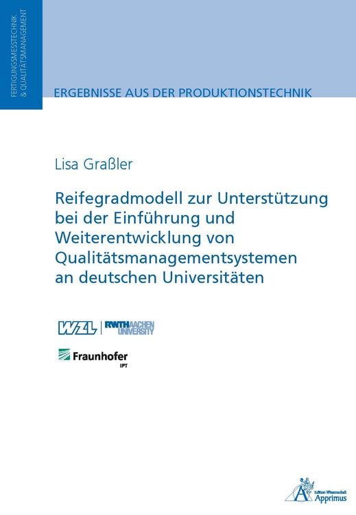 Produktbild: Reifegradmodell zur Unterst&uuml;tzung bei der Einf&uuml;hrung und Weiterentwicklung von Qualit&auml;tsmanagementsystemen an deutschen Universit&auml;ten