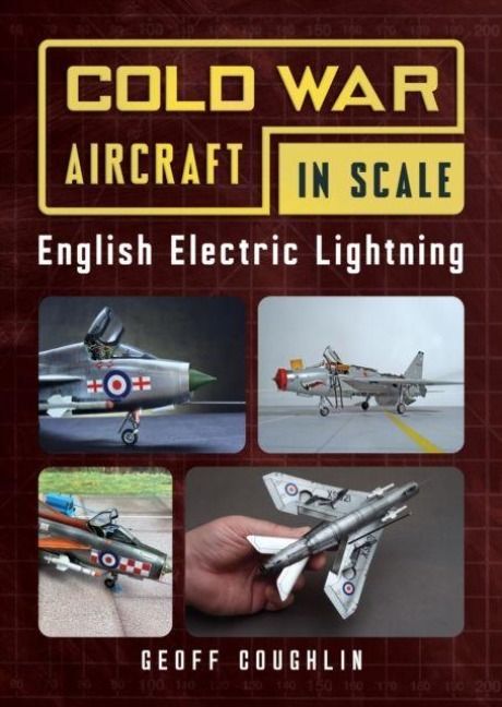 Produktbild: Cold War Aircraft in Scale: English Electric Lightning