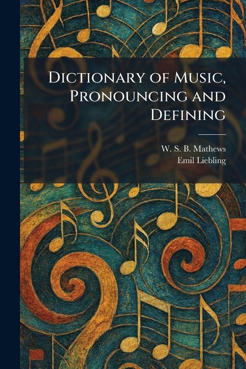 Produktbild: Dictionary of Music, Pronouncing and Defining