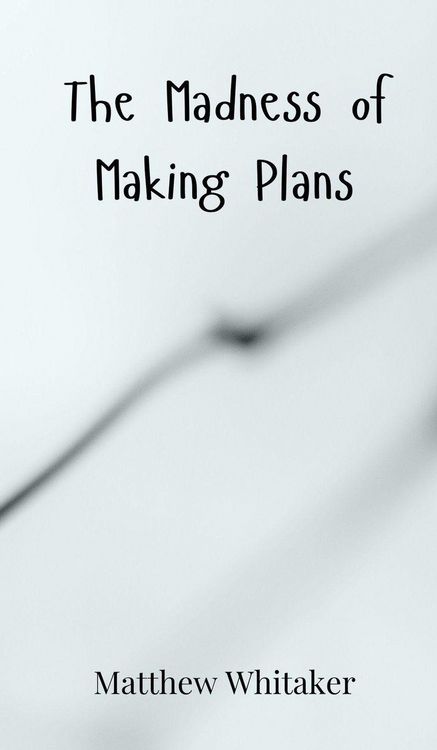 Produktbild: The Madness of Making Plans