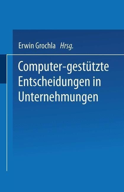 Produktbild: Computer-gest&uuml;tzte Entscheidungen in Unternehmungen