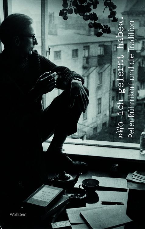 Produktbild: &raquo;Wo ich gelernt habe&laquo;. Peter R&uuml;hmkorf und die Tradition