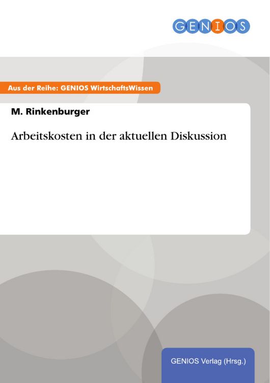 Produktbild: Arbeitskosten in der aktuellen Diskussion