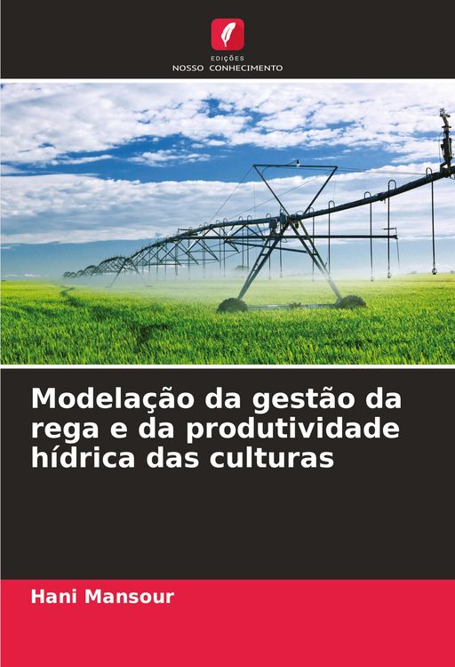 Produktbild: Modela&ccedil;&atilde;o da gest&atilde;o da rega e da produtividade h&iacute;drica das culturas