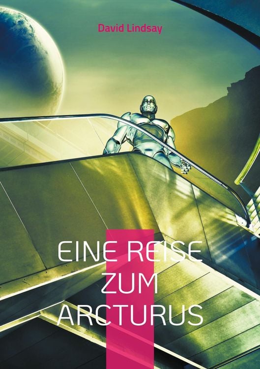 Bild vom Artikel Eine Reise zum Arcturus vom Autor David Lindsay