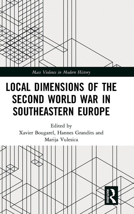 Produktbild: Local Dimensions of the Second World War in Southeastern Europe