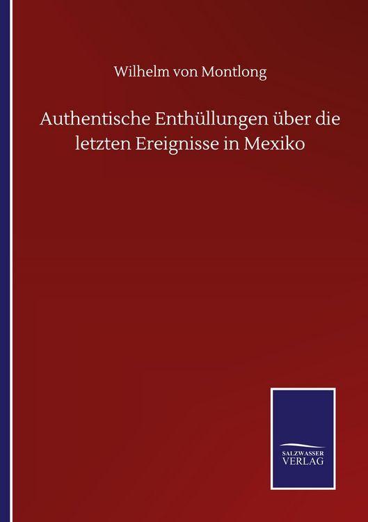 Produktbild: Authentische Enth&uuml;llungen &uuml;ber die letzten Ereignisse in Mexiko